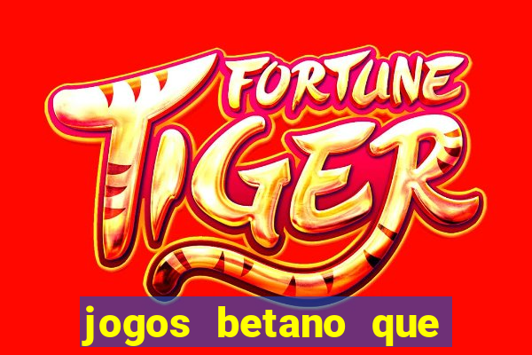 jogos betano que mais pagam